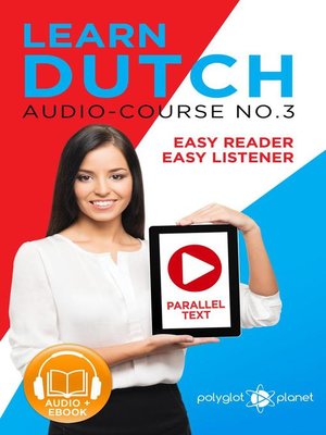 cover image of Learn Dutch--Easy Reader | Easy Listener | Parallel Text--Audio Course No. 3